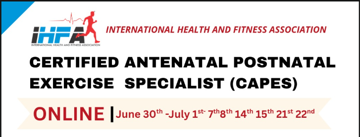 Certified Antenatal Postnatal Exercise Specialist(CAPES)